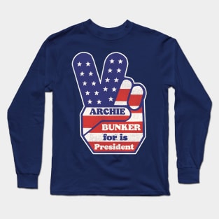 Archie Bunker is President Long Sleeve T-Shirt